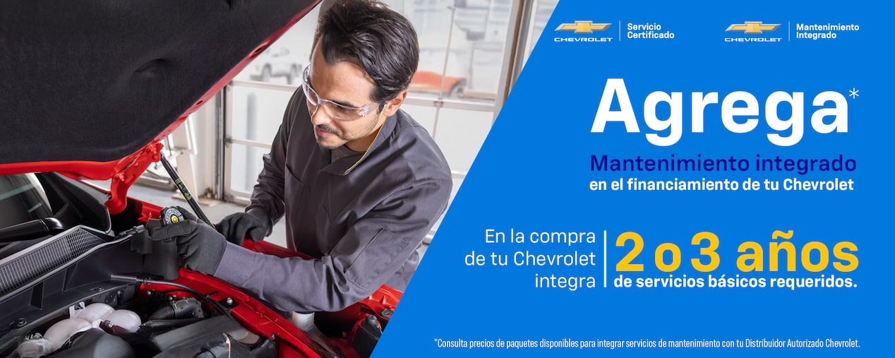 Servicio Certificado Chevrolet, agrega Mantenimiento Integrado en el financiamiento de tu Chevrolet