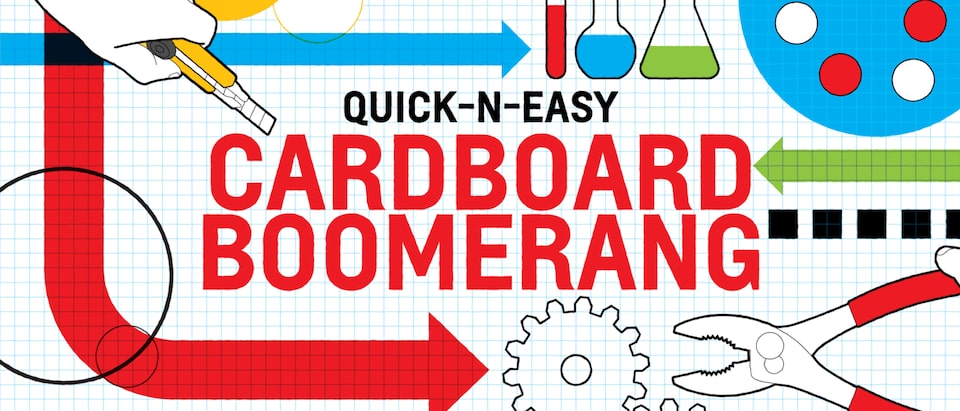 An illustration on white and blue graph paper of a hand holding a utility knife, several glass beakers and test tubes, a gear, and a pair of pliers with the words “Quick-n-Easy Cardboard Boomerang.”