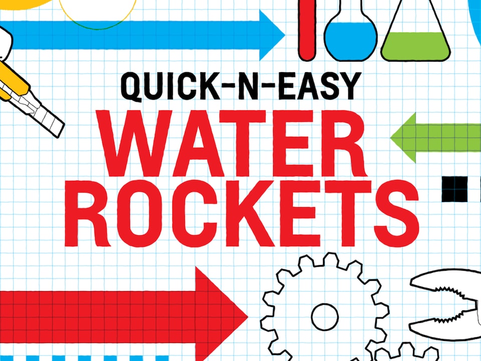 An illustration on white and blue graph paper of a hand holding a utility knife, several glass beakers and test tubes, a gear, and a pair of pliers with the words “Quick-n-Easy Water Rockets.”