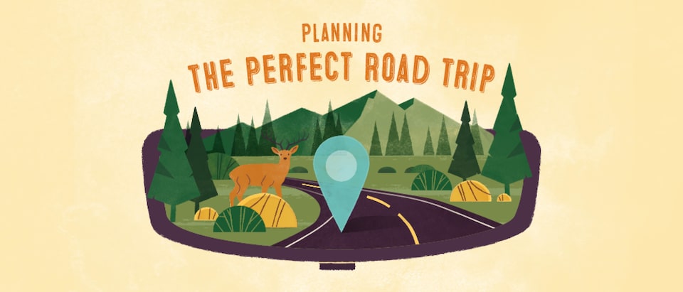 An illustration of a road running through a landscape of mountains and trees, with a deer on the side of the road. Text over image reads: Planning the perfect road trip.