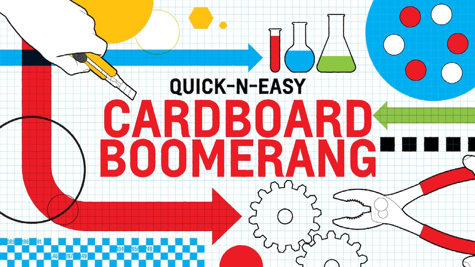 An illustration on white and blue graph paper of a hand holding a utility knife, several glass beakers and test tubes, a gear, and a pair of pliers with the words “Quick-n-Easy Cardboard Boomerang.”