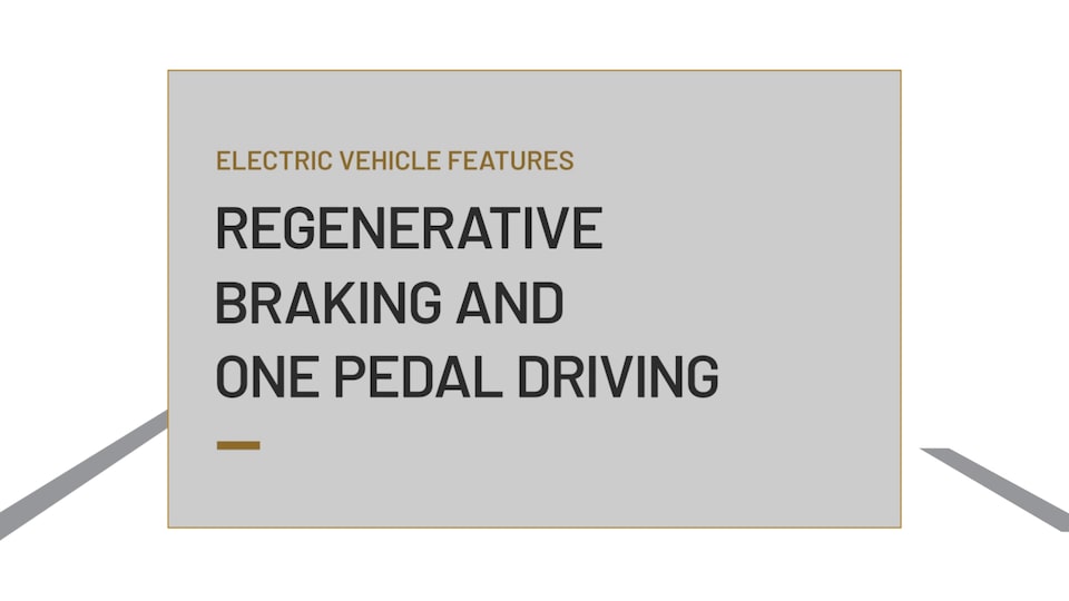 electric vehicle features regenerative braking and one pedal driving