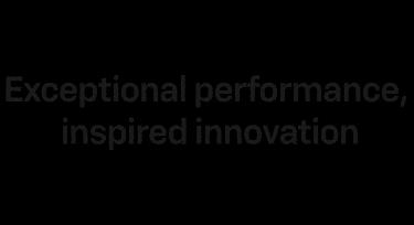 Unrivaled Performance, Inspired Innovation