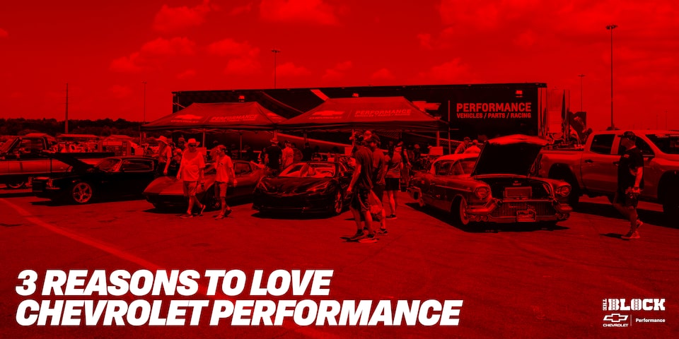 3 Reasons to Love Chevrolet Performance